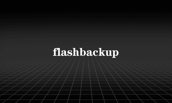 flashbackup