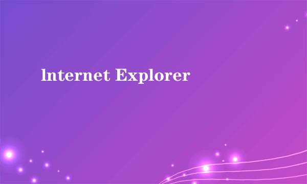 lnternet Explorer