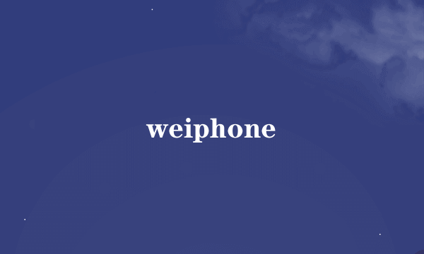 weiphone